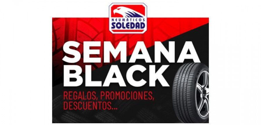 neumaticos soledad semana black